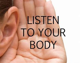 listen to your body